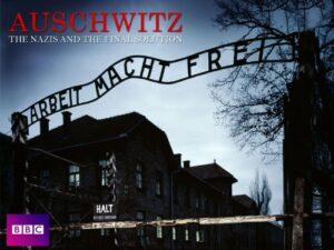 Auschwitz: los nazis y la solución final